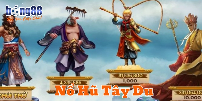 Giới thiệu game đặc sắc Nổ Hũ Tây Du