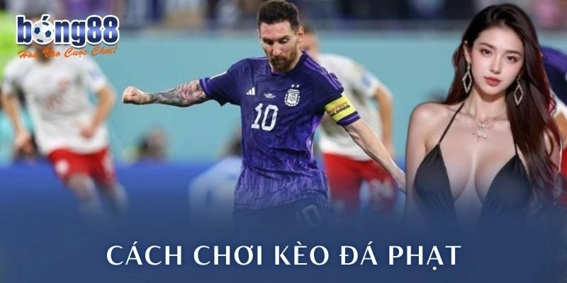 Cách chơi kèo đá phạt